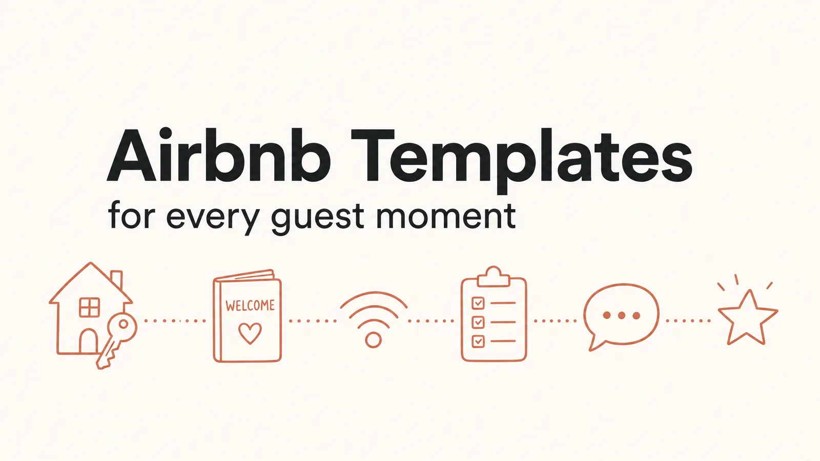 Airbnb Templates That Cover the Whole Stay (Matched to Each Guest Moment)